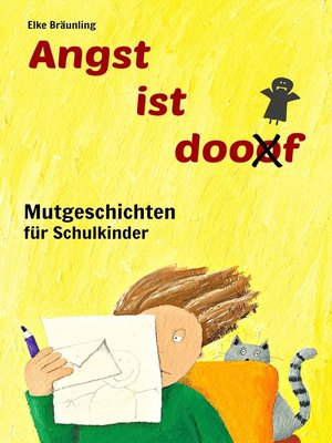 cover image of Angst ist doof--Mutgeschichten für Schulkinder